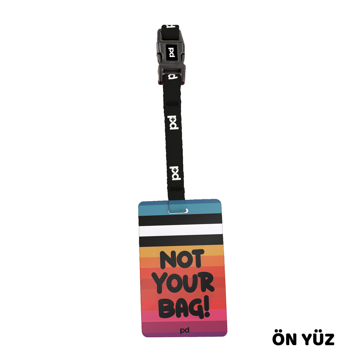 Colorful Not Your Bag! | PD Fly Bavul Etiketi